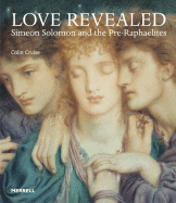Love Revealed: Simeon Solomon and the Pre-Raphaelites