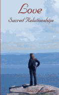 Love: Sacred Relationships