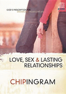 Love, Sex and Lasting Relationships Study Guide: God's Prescription for Enhancing Your Love Life