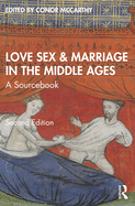 Love, Sex & Marriage in the Middle Ages: A Sourcebook