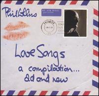 Love Songs: A Compilation...Old and New - Phil Collins