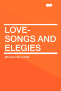 Love-Songs and Elegies