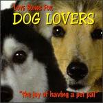 Love Songs for Dog Lovers