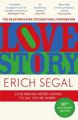 Love Story: The 50th Anniversary Edition of the heartbreaking international phenomenon - Segal, Erich