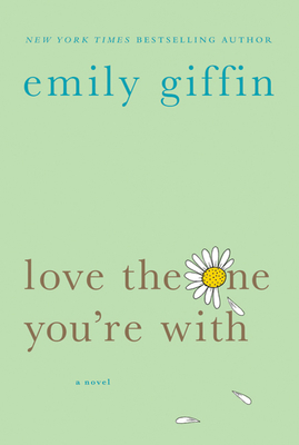 Love the One You're with - Giffin, Emily