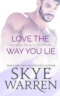 Love the Way You Lie - Warren, Skye