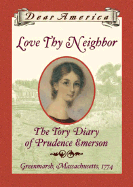 Love Thy Neighbor: The Tory Diary of Prudence Emerson