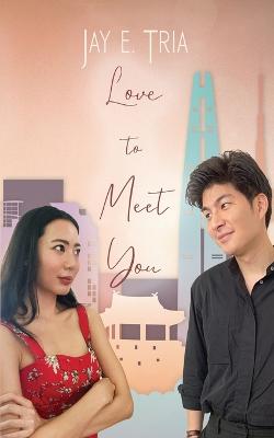 Love To Meet You - Tria, Jay E