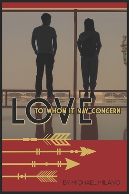 LOVE-To Whom It May Concern - Milano, Michael A