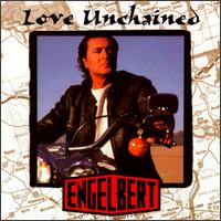 Love Unchained - Engelbert Humperdinck