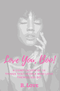 Love You, Boo!: A Compilation of 14 Things That People Who Love Themselves Do