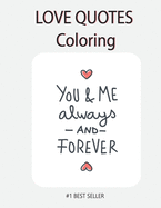 Love You Love quote coloring: Love Quotes Inspirational Coloring Book: 50 templates: Adult Coloring Book of Love and Romance