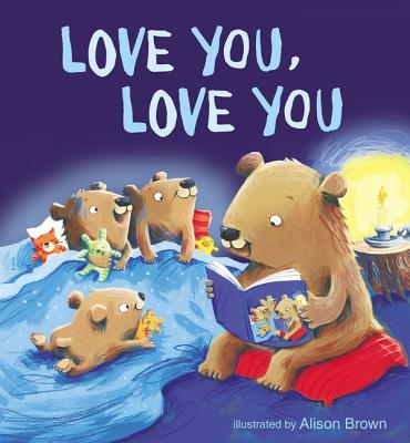 Love You, Love You - Brown, Alison (Illustrator), and Zondervan