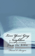 Love Your Gay Neighbor: Instructions from the Bible