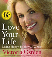 Love Your Life: Living Happy, Healthy, and Whole