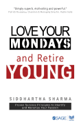 Love Your Mondays and Retire Young