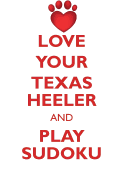 Love Your Texas Heeler and Play Sudoku Texas Heeler Sudoku Level 1 of 15