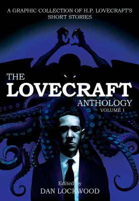 Lovecraft Anthology: Volume 1 - Lovecraft, H P, and Lockwood, Dan (Editor)