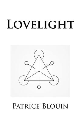 Lovelight - Blouin, Patrice