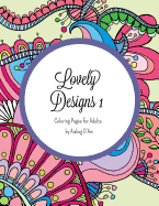 Lovely Designs 1: Coloring Pages for Adults