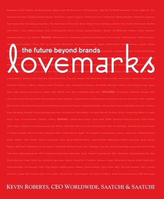 Lovemarks - Roberts, Kevin, and Lafley, A G (Foreword by)