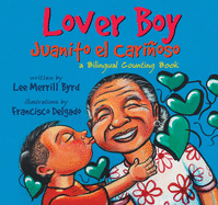 Lover Boy/Juanito El Carinoso: A Bilingual Counting Book