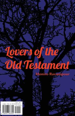 Lovers of the Old Testament - Ravanipour, Moniro