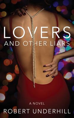 Lovers & Other Liars - Underhill, Robert