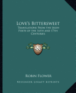 Love's Bittersweet: Translations from the Irish Poets of the 16th and 17th Centuries