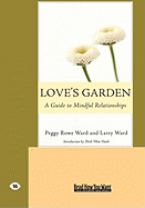 Love's Garden: Buddhist Lessons on Love and Marriage (Easyread Large Edition)