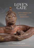 Love's Gate: Soul's Innate Love and Divine Inheritance