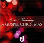 Love's Holiday: A Gospel Christmas