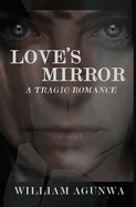 Love's Mirror: A Tragic Romance