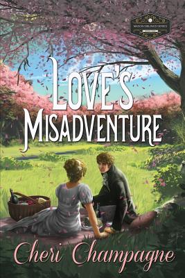 Love's Misadventure: The Mason Siblings Series - Champagne, Cheri