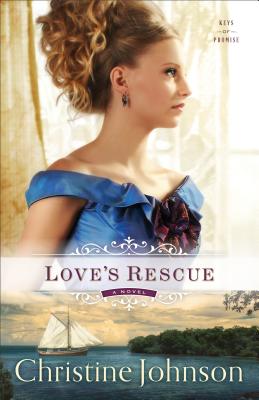 Love's Rescue - Johnson, Christine (Preface by)