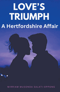 Love's Triumph: A Hertfordshire Affair