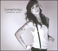 Lovestrong [Deluxe Edition] - Christina Perri