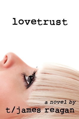 Lovetrust - Reagan, T/James