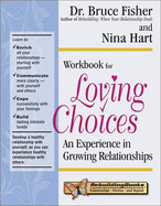 Loving Choices Workbook: An Experience in Growing Relationships