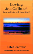 Loving Joe Gallucci: Love and Life with Hepatitis C