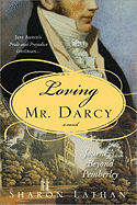 Loving Mr. Darcy: Journeys Beyond Pemberley