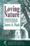 Loving Nature: Ecological Integrity and Christian Responsibility