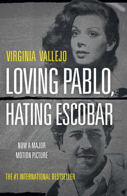 Loving Pablo, Hating Escobar: A Memoir - Vallejo, Virginia