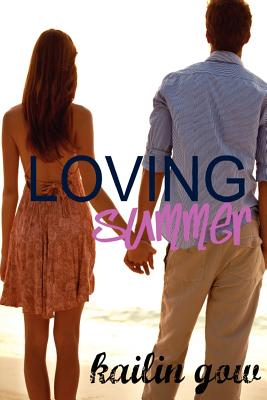 Loving Summer - Gow, Kailin