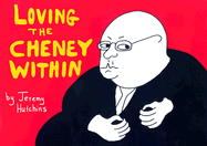 Loving the Cheney Within: A Recovery Manual