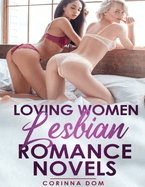 Loving Women Lesbian Romance Novels: Erotica Explicit Sex for Adults Short Reads BDSM First Time Mommy Baby Girls Age Gap High School Older Woman Young Girl Taboo