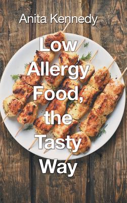 Low Allergy Food, the Tasty Way - Kennedy, Anita