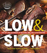 Low and Slow: The Art and Technique of Braising, BBQ, and Slow Roasting