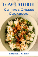 Low-calorie Cottage Cheese Cookbook