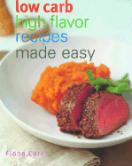 Low Carb High Flavor Recipes Made Easy